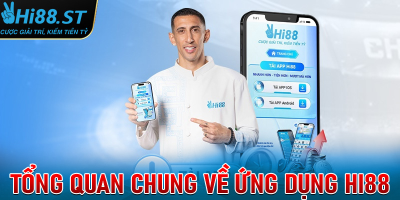 Giới thiệu tổng quan chung về ứng dụng nhà cái HI88