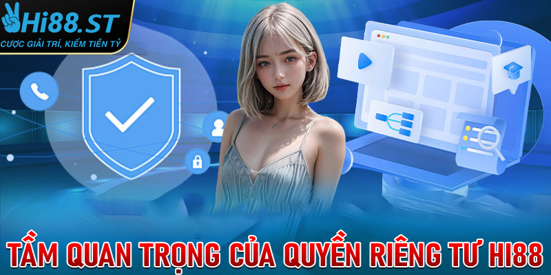 Tầm quan trọng của quyền riêng tư trong thế giới số