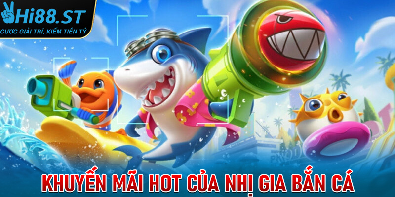 Các hình thức khuyến mãi và sự kiện đặc biệt tại Nhị gia bắn cá