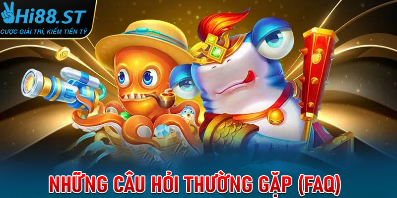 Những câu hỏi thường gặp (FAQ)
